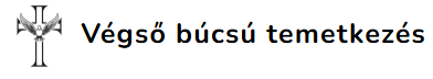 VÉGSŐ BÚCSÚ TEMETKEZÉSI Kft.